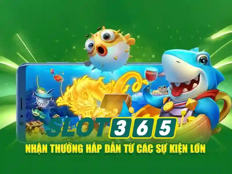Trải nghiệm live slot365