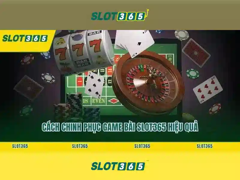 Trò Chơi SLOT Slot365 Chính Thức