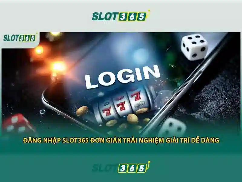 Hướng Dẫn Slot365 Cơ Bản