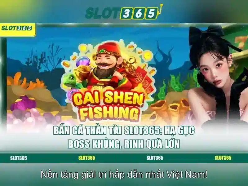 Trải nghiệm Slot365