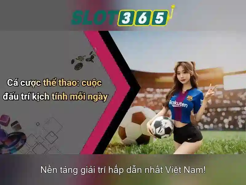 Trải Nghiệm Slot365