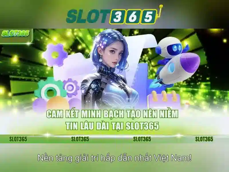 Tại Sao Nên Chọn Slot365